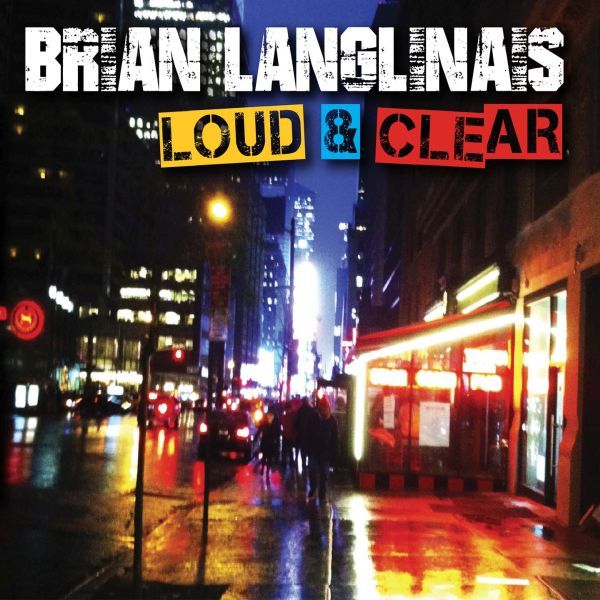 Brian Langlinais ’Loud & Clear’