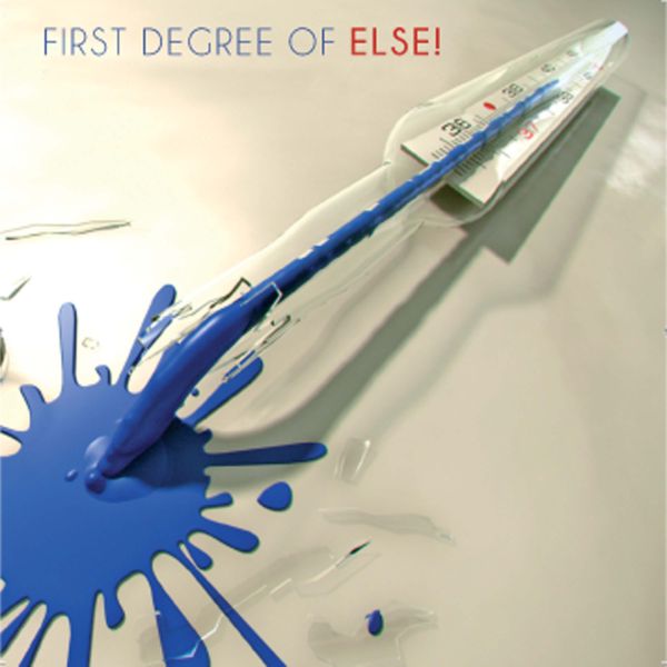 Else¡ ’First Degree Of Else’