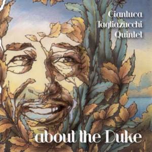 Gianluca Tagliazucchi Quintet ’About The Duke’