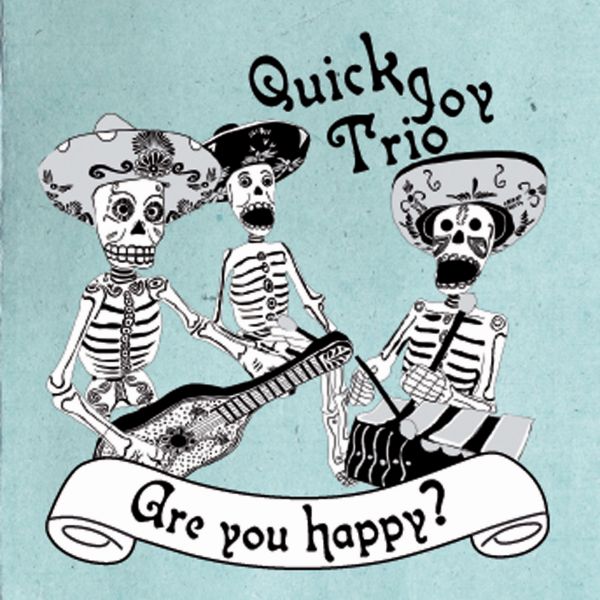 Quick Joy Trio ’Are you happy¿’